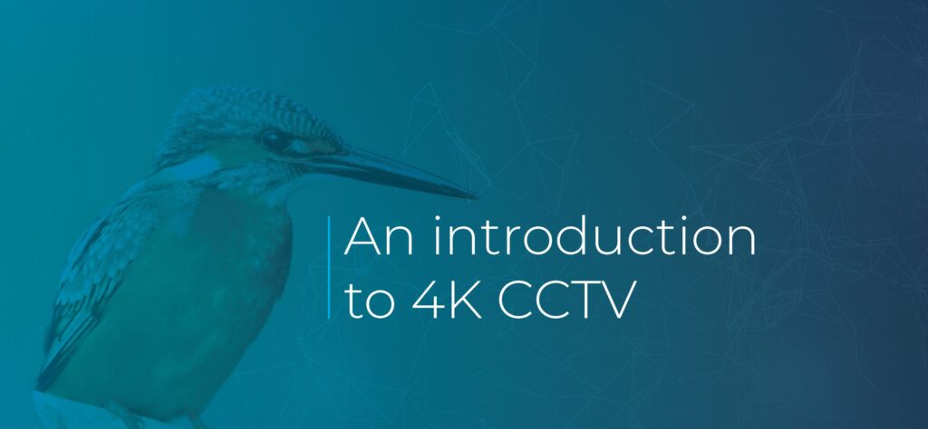 An Introduction to 4K CCTV